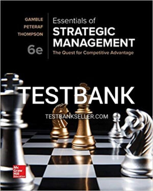 Test Bank for Essentials of Strategic Management 6th Edition Gamble