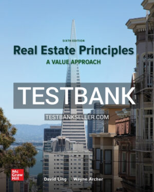 Test Bank for Real Estate Principles 6th Edition Ling
