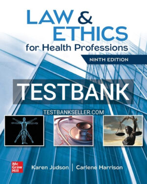Test Bank for Law and Ethics for Health Professions 9th Edition Judson