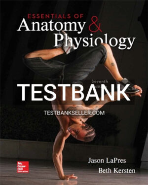 Test Bank for Essentials of Anatomy and Physiology 7th Edition LaPres
