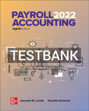 Test Bank for Payroll Accounting 2022 8th Edition Landin
