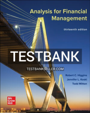 Test Bank for Analysis for Financial Management 13th Edition Higgins