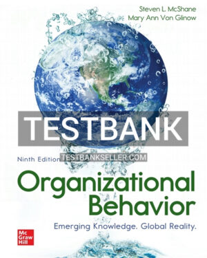 Test Bank for Organizational Behavior Emerging Knowledge Global Reality 9th Edition McShane