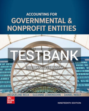 Test Bank for Accounting for Governmental and Nonprofit Entities 19th Edition Reck