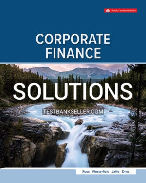 Solutions Manual for Corporate Finance 9th Canadian Edition Ross