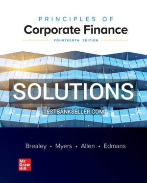 Solutions Manual for Principles of Corporate Finance 14th Edition Brealey