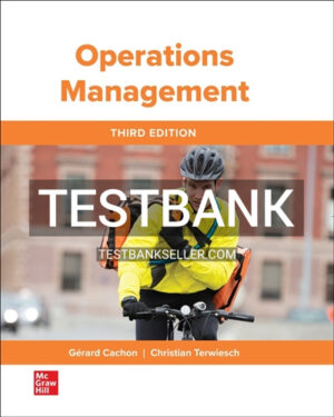 Test Bank for Operations Management 3rd Edition Cachon