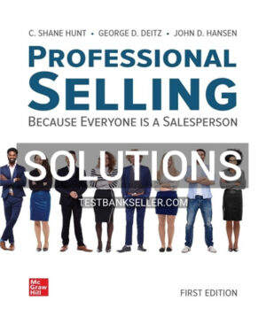 Solutions Manual for Professional Selling 1st Edition Hunt