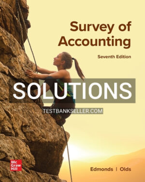 Solutions Manual for Survey of Accounting 7th Edition Edmonds
