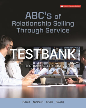 Test Bank for ABCs of Relationship Selling Through Service 8th Canadian Edition Futrell
