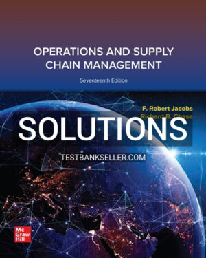 Solutions Manual for Operations and Supply Chain Management 17th Edition Jacobs