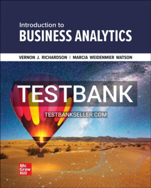 Test Bank for Introduction to Business Analytics 1st Edition Richardson