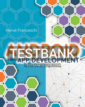 Test Bank for Android App Development 1st Edition Franceschi