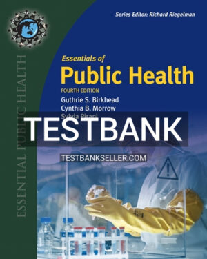 Test Bank for Essentials of Public Health 4th Edition Birkhead