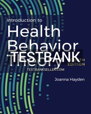Test Bank for Introduction to Health Behavior Theory 4th Edition Hayden