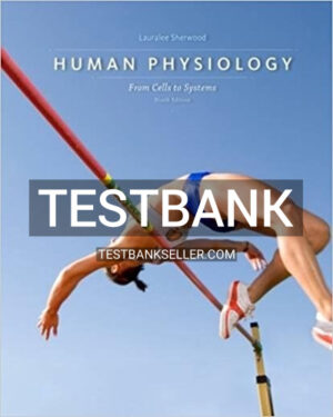 Test Bank for Human Physiology From Cells to Systems 9th Edition Sherwood