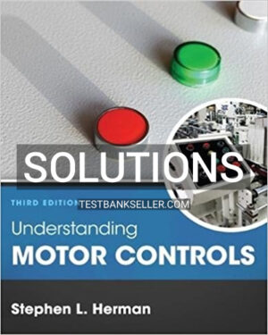 Solutions Manual for Understanding Motor Controls 3rd Edition Herman
