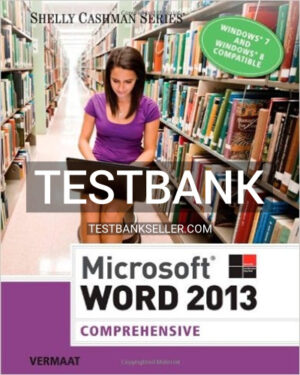 Test Bank for Enhanced Microsoft Word 2013 Comprehensive 1st Edition Vermaat