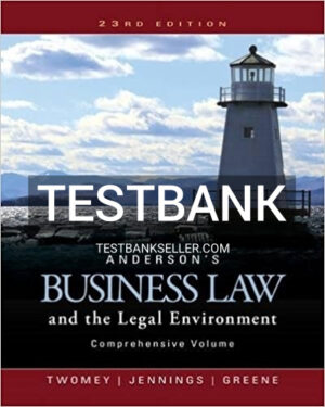 Test Bank for Andersons Business Law and the Legal Environment Comprehensive Volume 23rd Edition Twome