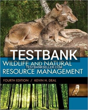 Test Bank for Wildlife and Natural Resource Management 4th Edition Deal