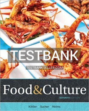 Test Bank for Food and Culture 7th Edition Sucher