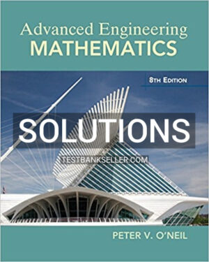 Solutions Manual for Advanced Engineering Mathematics 8th Edition ONeil
