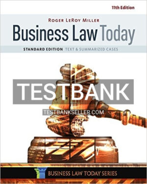 Test Bank for Business Law Today Standard Text and Summarized Cases 11th Edition Miller