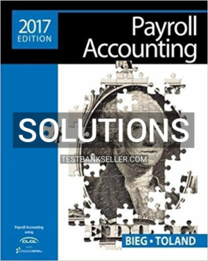 Solutions Manual for Payroll Accounting 2017 27th Edition Bieg