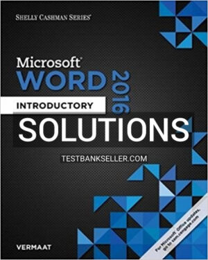 Solutions Manual for Shelly Cashman Series Microsoft Office 365 and Word 2016 Introductory 1st Edition Vermaat