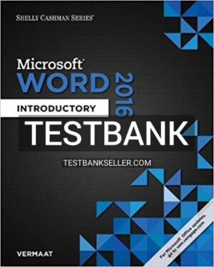 Test Bank for Shelly Cashman Series Microsoft Office 365 and Word 2016 Introductory 1st Edition Vermaat