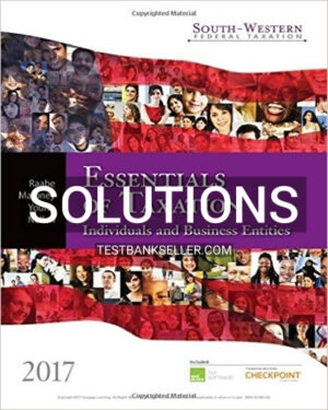 Solutions Manual for South-Western Federal Taxation 2017 Essentials of Taxation Individuals and Business Entities 20th Edition Raabe