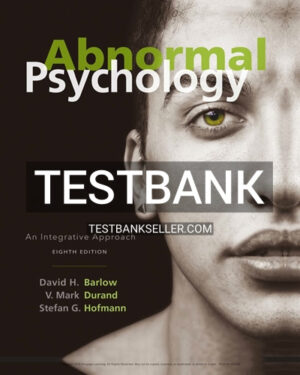 Test Bank for Abnormal Psychology 8th Edition Barlow