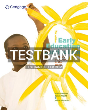 Test Bank for Early Education Curriculum A Childs Connection to the World 7th Edition Beaver