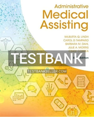Test Bank for Administrative Medical Assisting 6th Edition Lindh
