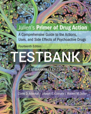 Test Bank for Julien's Primer of Drug Action 14th Edition Advokat