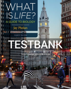 Test Bank for What Is Life A Guide to Biology 4th Edition Phelan