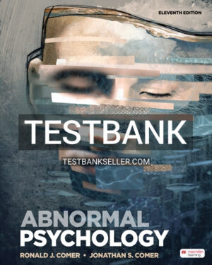 Test Bank for Abnormal Psychology 11th Edition Comer