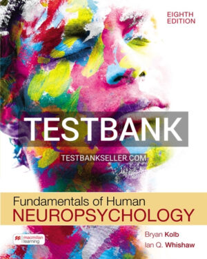 Test Bank for Fundamentals of Human Neuropsychology 8th Edition Kolb