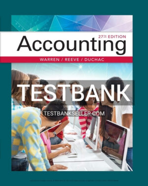 Test Bank for Accounting 27th Edition Warren