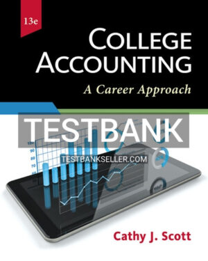 Test Bank for College Accounting A Career Approach 13th Edition Scott