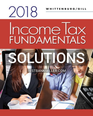 Solutions Manual for Income Tax Fundamentals 2018 36th Edition Whittenburg