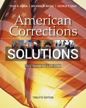 Solutions Manual for American Corrections 12th Edition Clear
