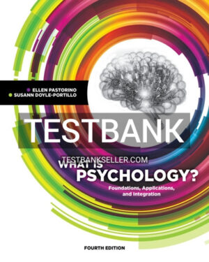 Test Bank for What is Psychology Foundations Applications and Integration 4th Edition Pastorino