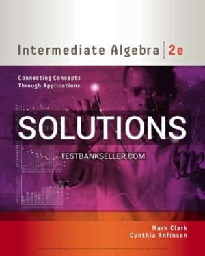 Solutions Manual for Intermediate Algebra Connecting Concepts through Applications 2nd Edition Clark