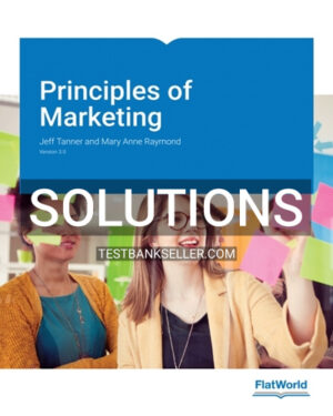 Solutions Manual for Principles of Marketing Version 3 0 3rd Edition Tanner
