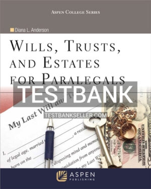 Test Bank for Wills Trusts and Estates for Paralegals 1st Edition Anderson