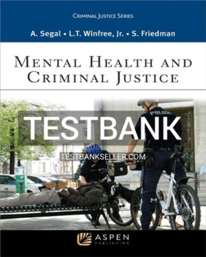 Test Bank for Mental Health and Criminal Justice 1st Edition Segal