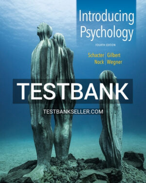 Test Bank for Introducing Psychology 4th Edition Schacter