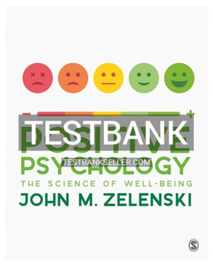 Test Bank for Positive Psychology 1st Edition Zelenski
