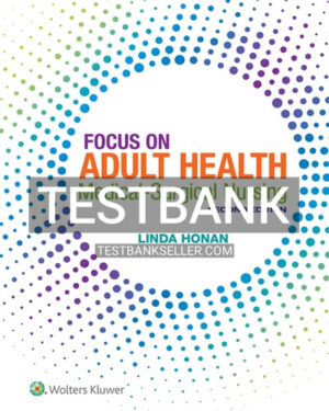 Test Bank for Focus on Adult Health Medical-Surgical Nursing 2nd Edition Honan